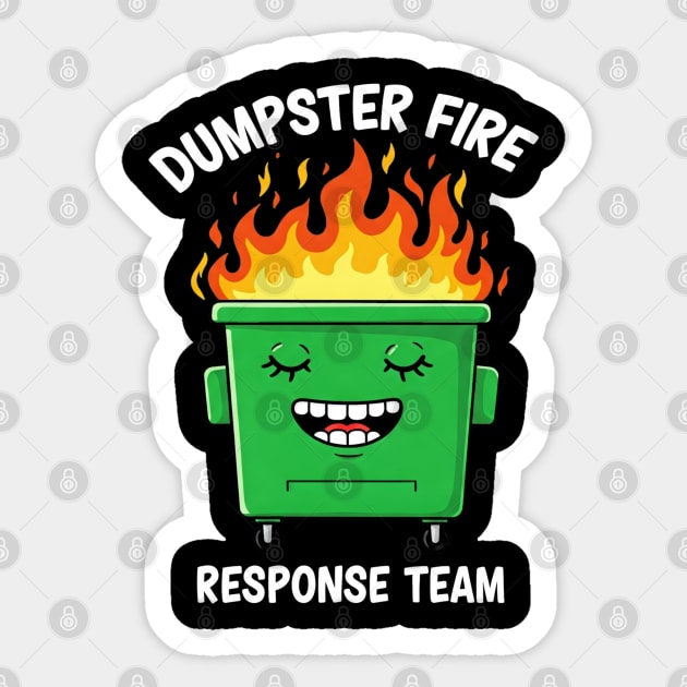 Funny Dumpster Fire Response Humor - Dumpster Fire Tee - Officially Dealing With This Sticker by OUTFITPAW
